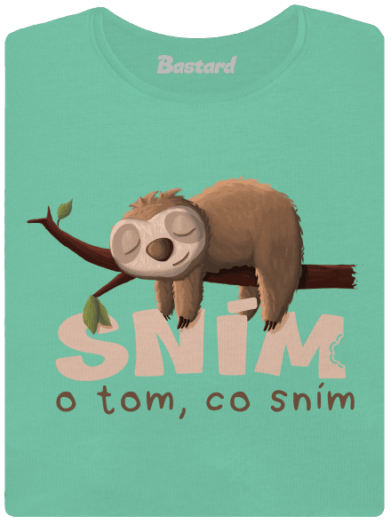 Sním o tom, co sním dámské tričko premium Mint Mal