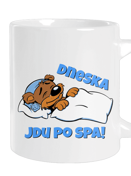 Dneska jdu po spa velký hrnek White