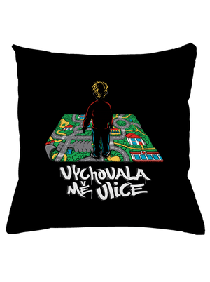 Vychovala mě ulice polštář Black