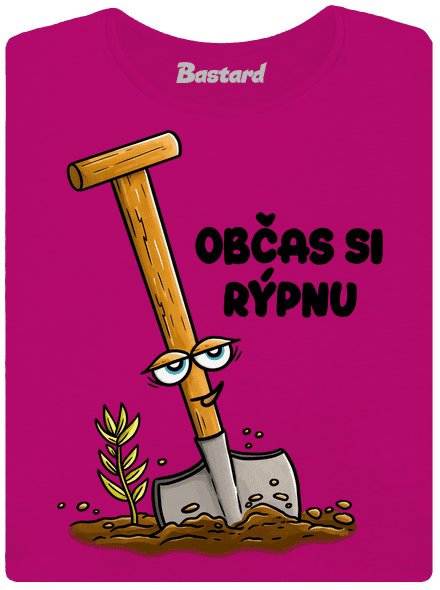 Občas si rýpnu dámské tričko Fuchsia Red