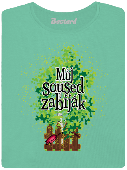 Můj soused zabiják dámské tričko premium Mint Mal