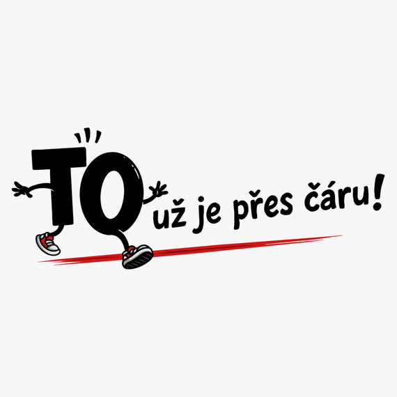To už je přes čáru