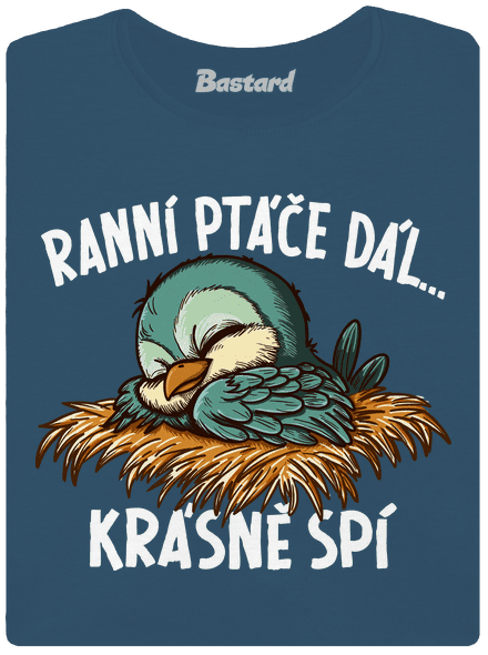 Ranní ptáče spí dámské tričko premium Petrol Blue