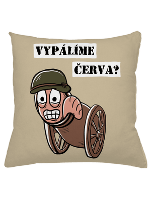Vypálíme červa? polštář Beige