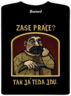 Zase práce? pánské tričko Black