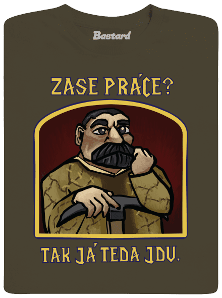 Zase práce? pánské tričko Urban Khaki