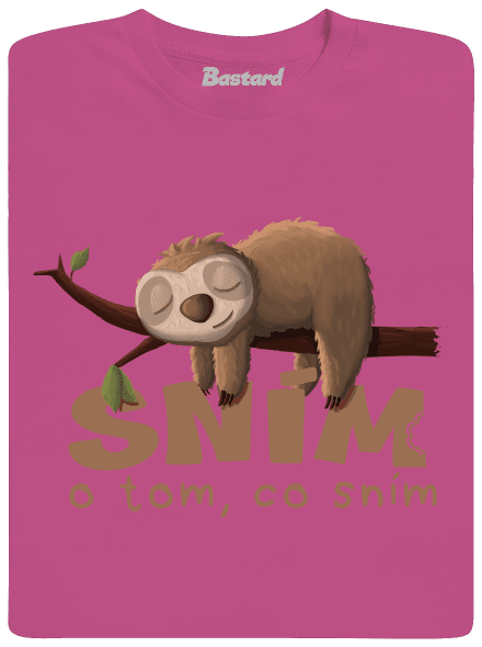 Sním o tom, co sním dětské tričko Fuchsia