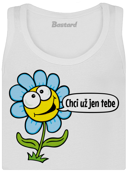 Chci už jen tebe dámské tílko klasické White