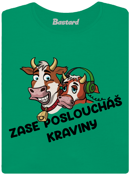 Posloucháš kraviny dámské tričko Kelly Green Mal