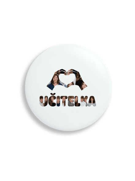 Nápis pro učitele z vlastních fotek placka uni