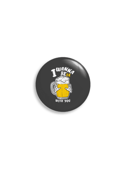I wanna beer placka uni