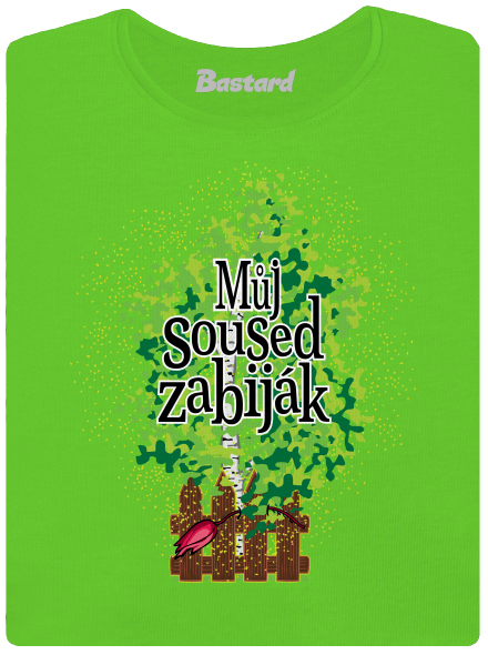 Můj soused zabiják dámské tričko Apple Green