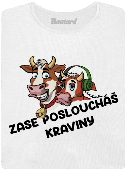 Posloucháš kraviny dámské tričko s lemem White