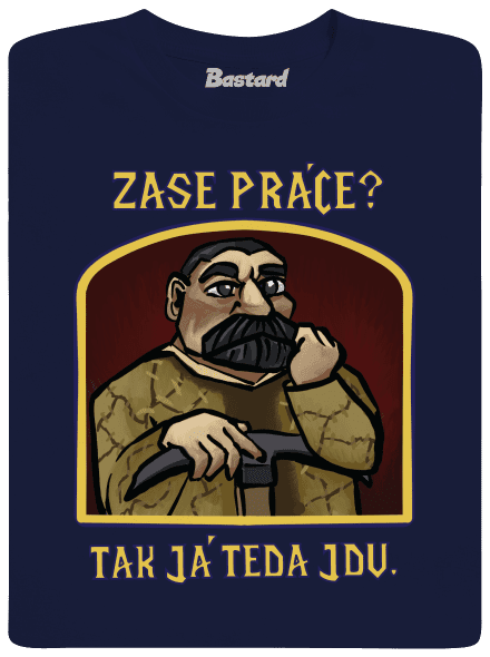 Zase práce? pánské tričko Navy