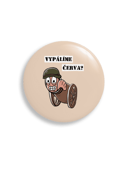 Vypálíme červa? placka uni