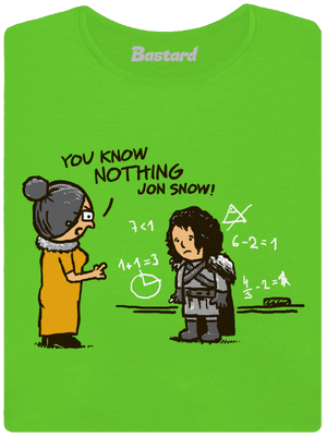 You Know Nothing dámské tričko Apple Green