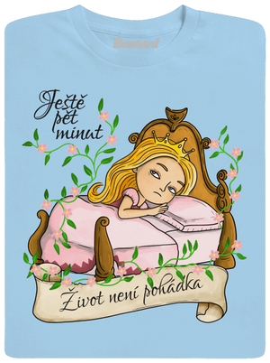 Ještě pět minut – Život není pohádka dětské tričko Sky Blue