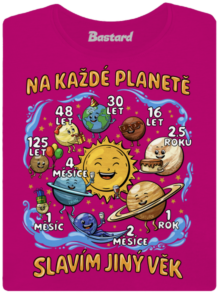 Věk na planetách dámské tričko Fuchsia Red