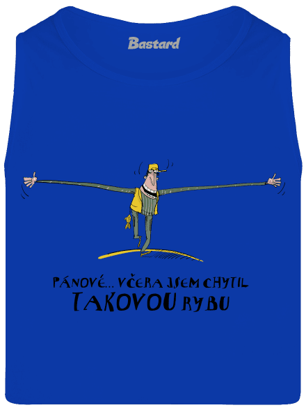 Takovou rybu jsem chytil pánské tílko Royal Blue