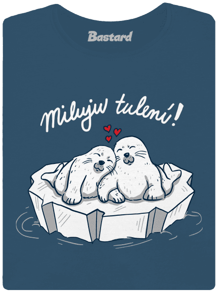 Miluju tulení dámské tričko premium Petrol Blue