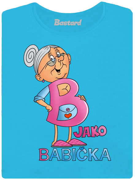 B jako babička dámské tričko s lemem Blue Atol