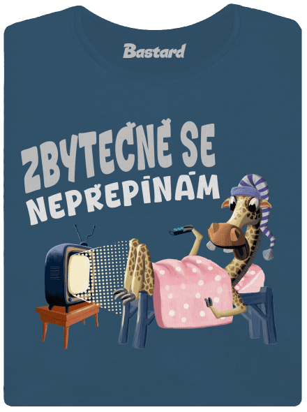 Zbytečně se nepřepínám dámské tričko premium Petrol Blue