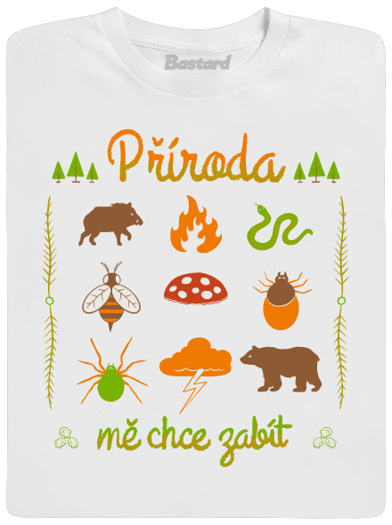 Příroda mě chce zabít pánské tričko White