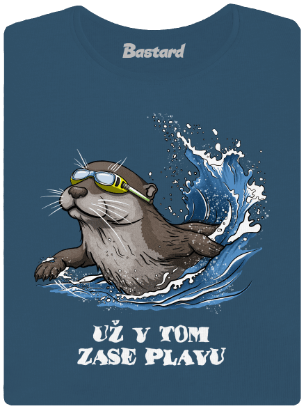 Už v tom zase plavu dámské tričko premium Petrol Blue