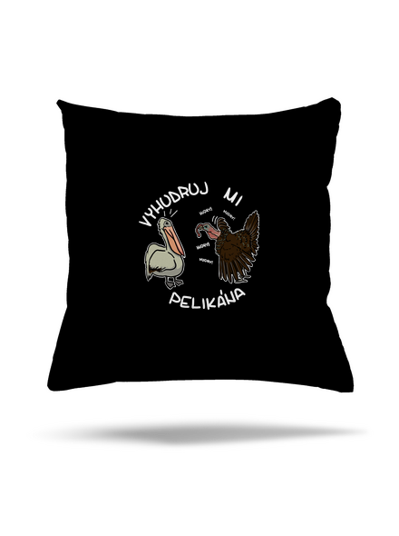 Vyhudruj mi pelikána polštář Black