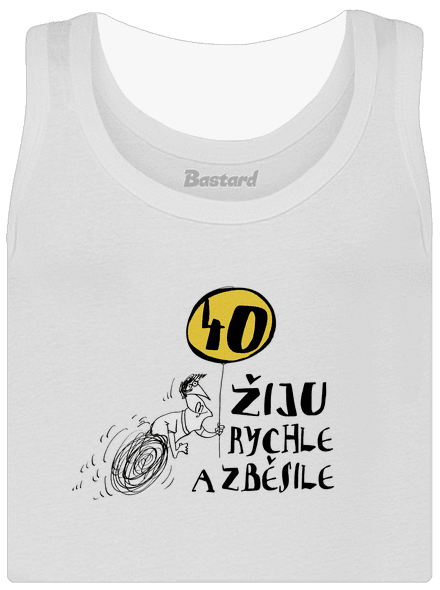 Žiju rychle a zběsile dámské tílko klasické White