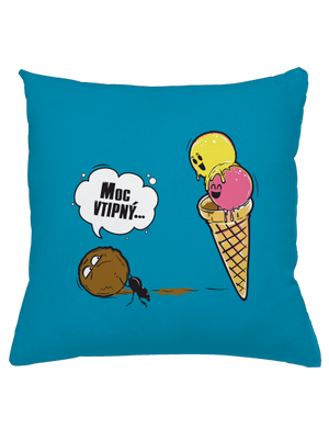 Moc vtipný polštář Blue Turquoise