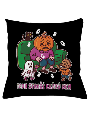 Tady straší každý den polštář Black