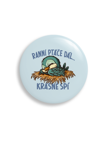 Ranní ptáče spí placka uni