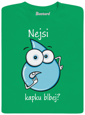 Nejsi kapku blbej dětské tričko Kelly Green