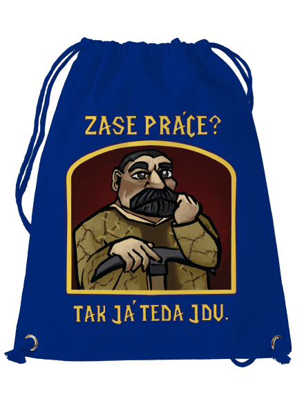 Zase práce? vak Royal Blue Mal