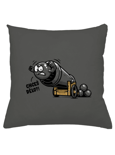 Chceš dělo? polštář Gray Pol