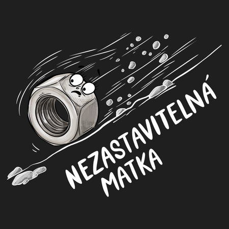 Nezastavitelná matka