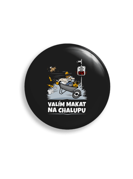 Valím na chalupu placka uni