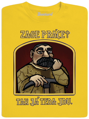 Zase práce? pánské tričko Gold