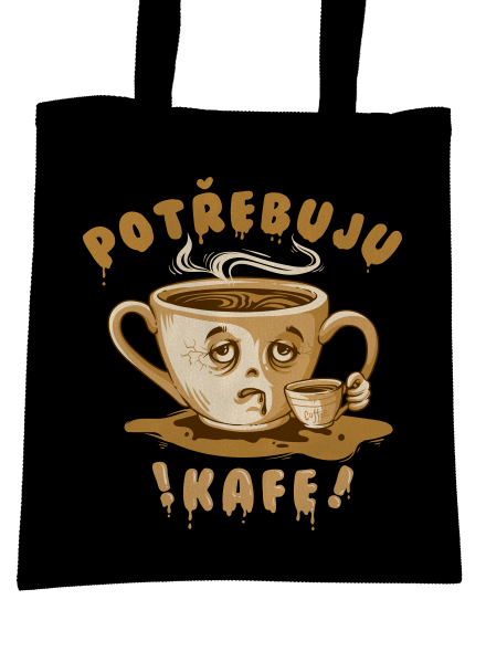 Potřebuju kafe taška Black