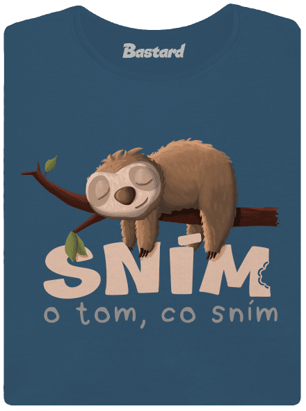 Sním o tom, co sním dámské tričko premium Petrol Blue