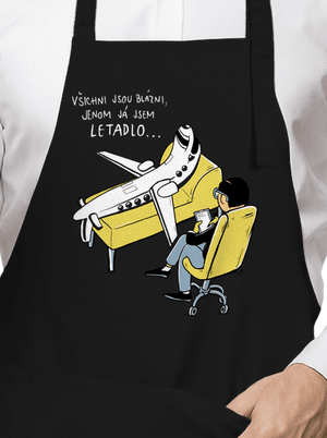 Všichni jsou blázni zástěra Black