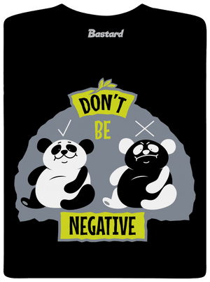 Don't be negative pánské tričko Black