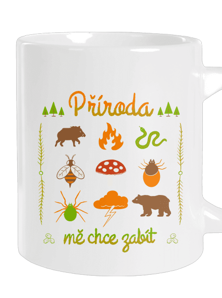 Příroda mě chce zabít velký hrnek White