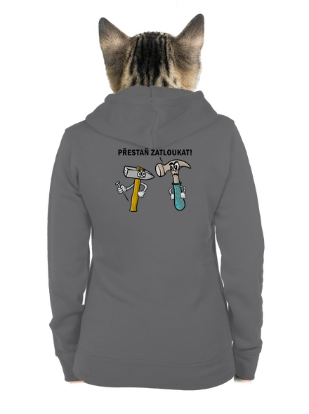 Přestaň zatloukat dámská mikina na zip Steel Gray