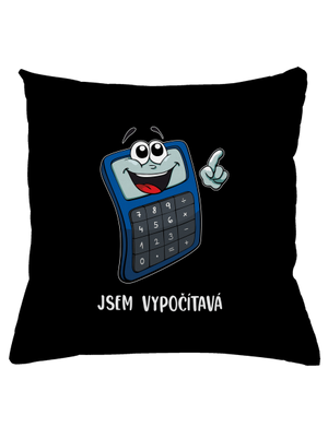 Jsem vypočítavá polštář Black