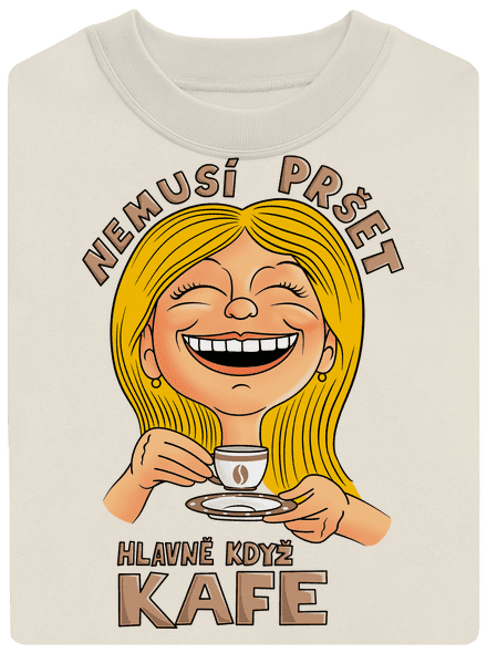 Nemusí pršet kafe unisex mikina bez kapuce Off White