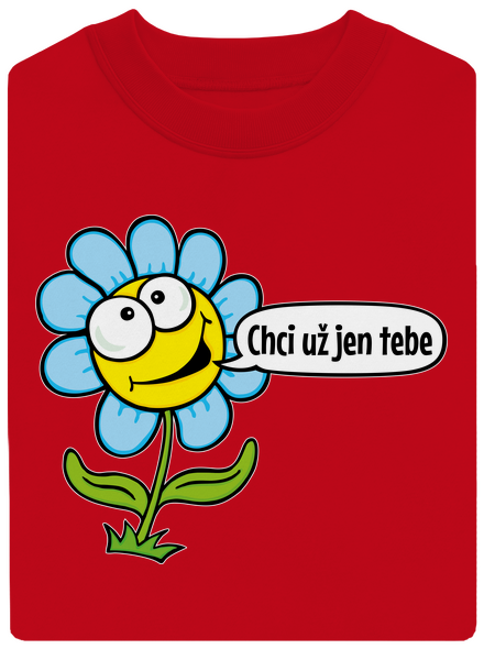 Chci už jen tebe unisex mikina bez kapuce Red