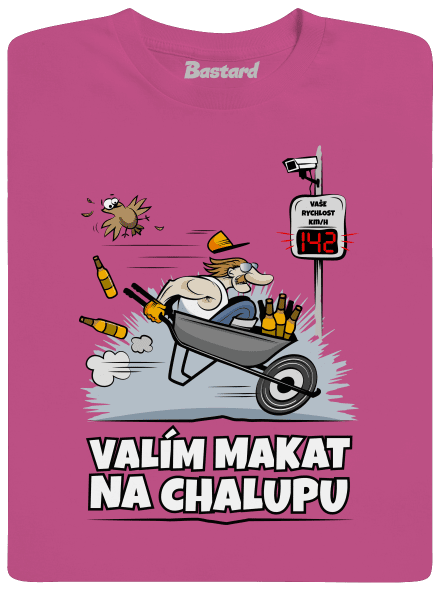 Valím na chalupu dětské tričko Fuchsia