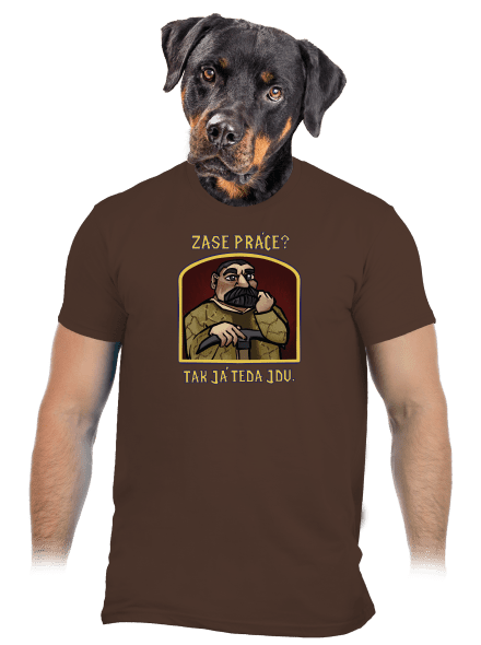 Zase práce? pánské tričko Brown